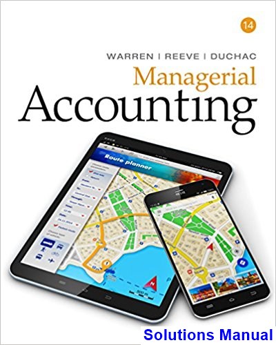 Solutions Manual For Managerial Accounting 14th Edition By Warren IBSN ...