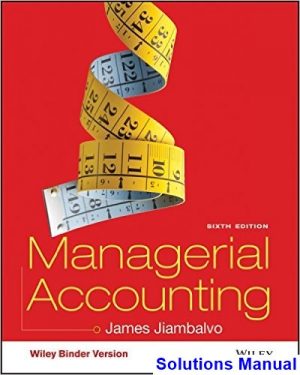 solutions manual for managerial accounting 6th edition by jiambalvo