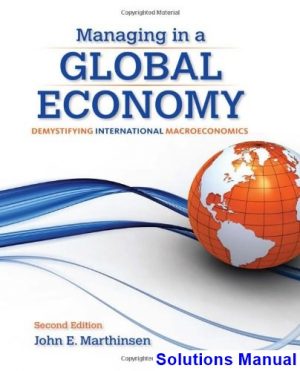 solutions manual for managing in a global economy demystifying international macroeconomics 2nd edition by marthinsen