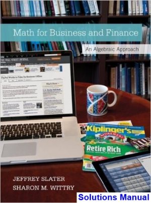 solutions manual for math for business and finance an algebraic approach 1st edition by slater