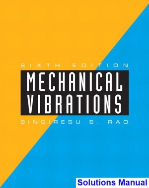 solutions manual for mechanical vibrations 6th edition by rao ibsn 9780134361307