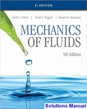 solutions manual for mechanics of fluids si edition 5th edition by potter ibsn 9781305637610