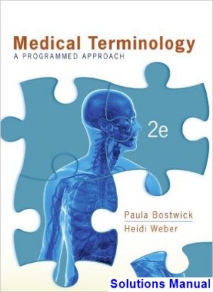 solutions manual for medical terminology a programmed approach 2nd edition by bostwick