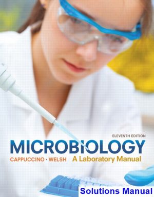 solutions manual for microbiology a laboratory manual 11th edition by cappuccino ibsn 9780134098630