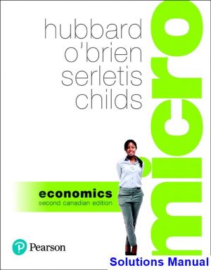 solutions manual for microeconomics canadian 2nd edition by hubbard ibsn 9780134624686