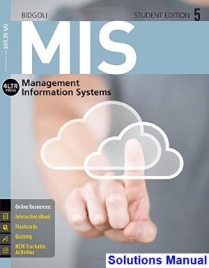 solutions manual for mis 5 5th edition by bidgoli