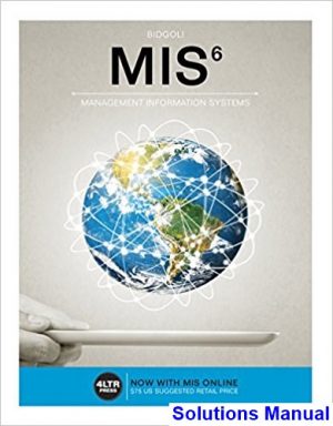 solutions manual for mis 6th edition by bidgoli ibsn 9781305632004