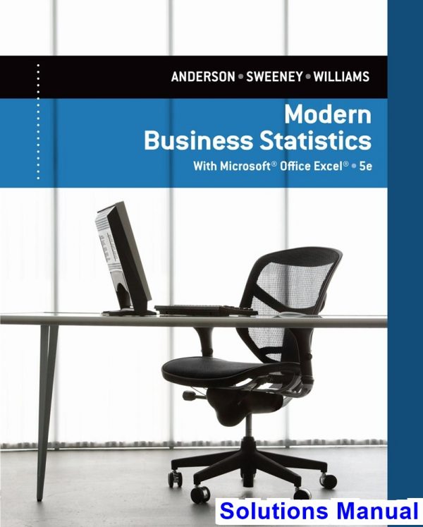 solutions manual for modern business statistics with microsoft excel 5th edition by anderson