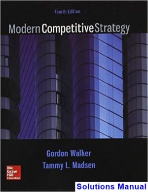 solutions manual for modern competitive strategy 4th edition by walker