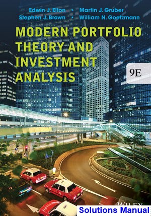 solutions manual for modern portfolio theory and investment analysis 9th edition by elton