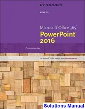 solutions manual for new perspectives microsoft office 365 and powerpoint 2016 comprehensive 1st edition by pinard ibsn 9781305881235