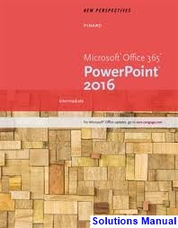 solutions manual for new perspectives microsoft office 365 and powerpoint 2016 intermediate 1st edition by pinard ibsn 9781305880818