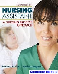solutions manual for nursing assistant a nursing process approach 11th edition by acello ibsn 9781133132387