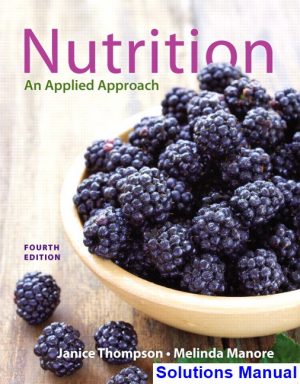 solutions manual for nutrition an applied approach 4th edition by thompson ibsn 9780321908742