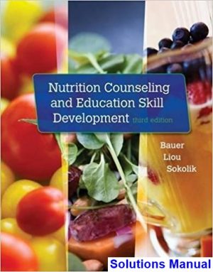 solutions manual for nutrition counseling and education skill development 3rd edition by bauer ibsn 9781305252486