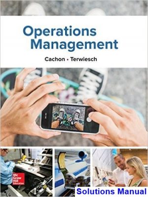 solutions manual for operations management 1st edition by cachon
