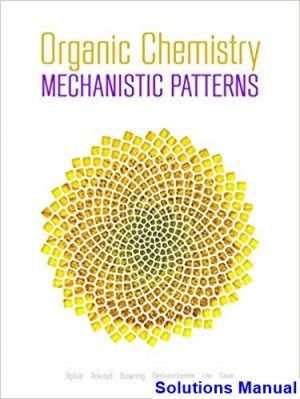 solutions manual for organic chemistry mechanistic patterns canadian 1st edition by ogilvie ibsn 9780176500269