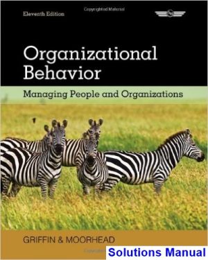 solutions manual for organizational behavior managing people and organizations 11th edition by griffin