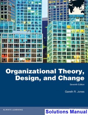 solutions manual for organizational theory design and change 7th edition by jones