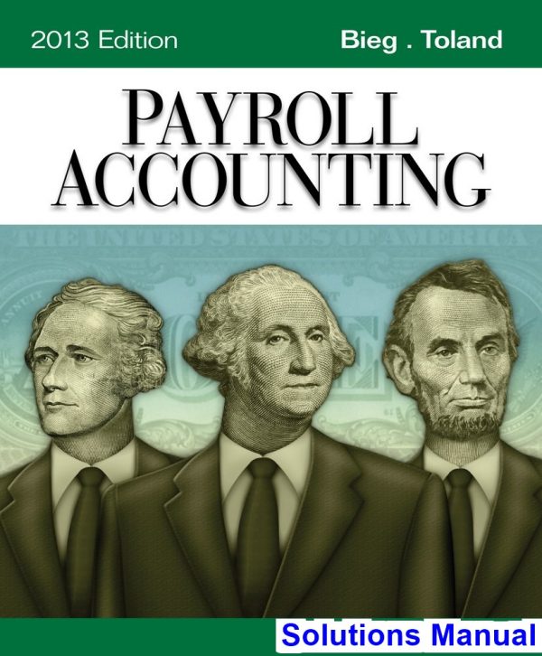 solutions manual for payroll accounting 2013 23rd edition by bieg