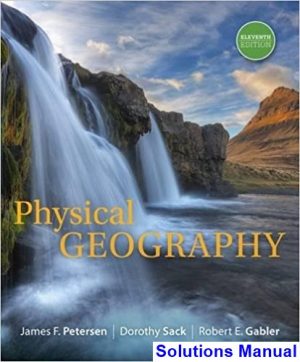 solutions manual for physical geography 11th edition by petersen ibsn 9781305652644