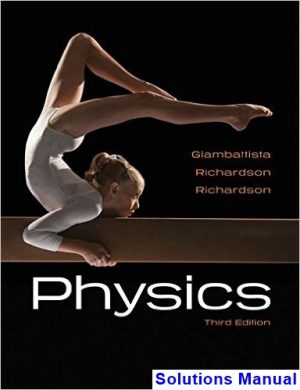 solutions manual for physics 3rd edition by giambattisata