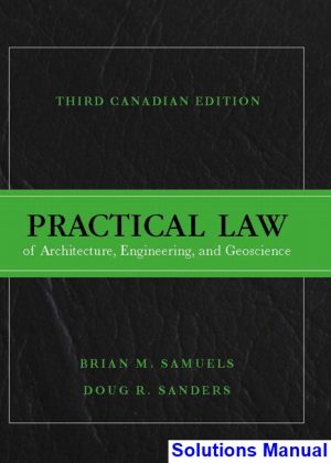 solutions manual for practical law of architecture engineering and geoscience canadian 3rd edition by samuels ibsn 9780134145044