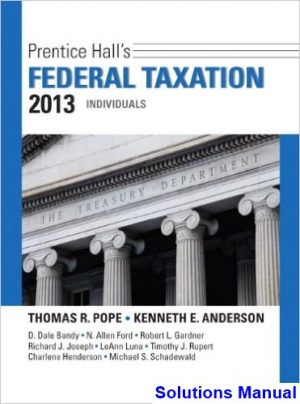 solutions manual for prentice halls federal taxation 2013 individuals 26th edition by pope
