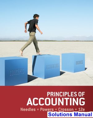 solutions manual for principles of accounting 12th edition by needles