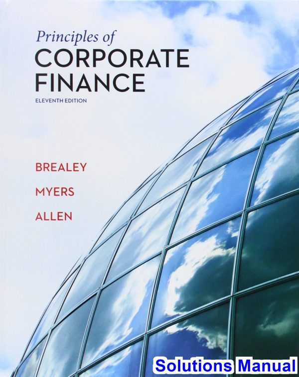 solutions manual for principles of corporate finance 11th edition by brealey