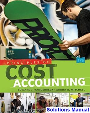solutions manual for principles of cost accounting 17th edition by vanderbeck