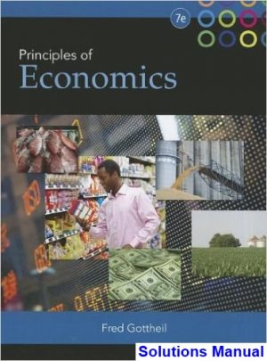 solutions manual for principles of economics 7th edition by gottheil
