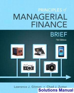 solutions manual for principles of managerial finance brief 7th edition by gitman