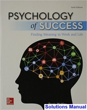 solutions manual for psychology of success finding meaning in work and life 6th edition by denis waitley