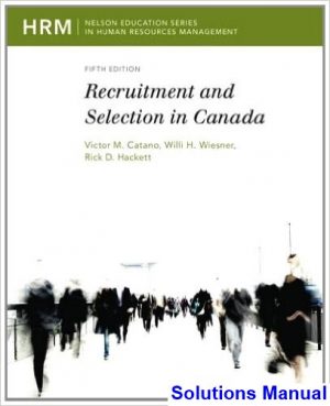 solutions manual for recruitment and selection in canada canadian 5th edition by catano