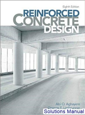 solutions manual for reinforced concrete design 8th edition by limbrunner