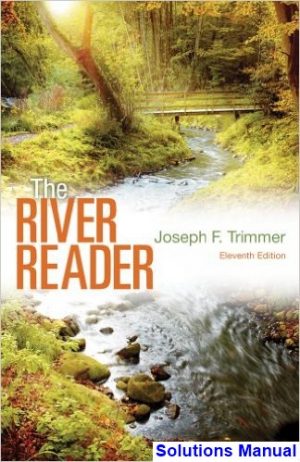 solutions manual for river reader 11th edition by trimmer