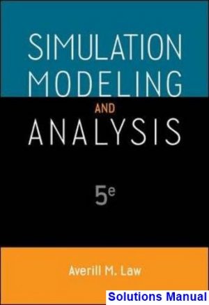 solutions manual for simulation modeling and analysis 5th edition by law
