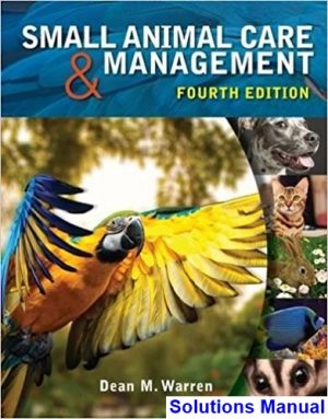 solutions manual for small animal care and management 4th edition by warren ibsn 9781285425528