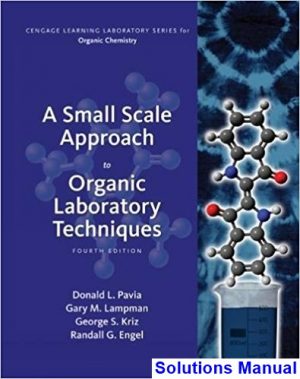 solutions manual for small scale approach to organic laboratory techniques 4th edition by pavia ibsn 9781305253926