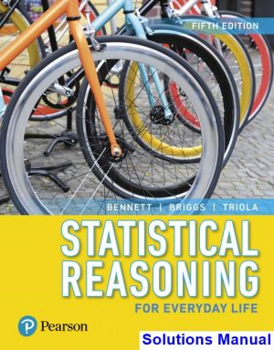 solutions manual for statistical reasoning for everyday life 5th edition by bennett ibsn 9780134701363