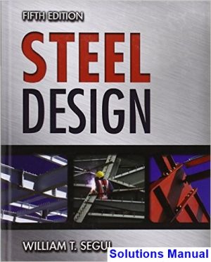 solutions manual for steel design 5th edition by segui