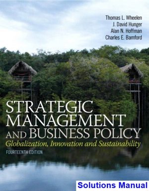solutions manual for strategic management and business policy globalization innovation and sustainability 14th edition by wheelen