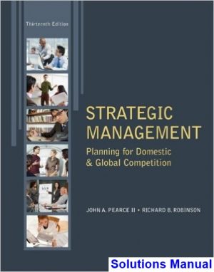 solutions manual for strategic management planning for domestic and global competition 13th edition by pearce ii