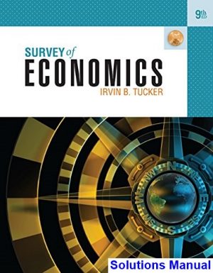 solutions manual for survey of economics 9th edition by tucker