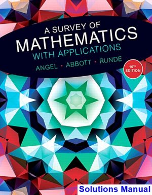 solutions manual for survey of mathematics with applications 10th edition by angel ibsn 9780134115764