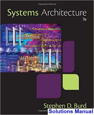 solutions manual for systems architecture 7th edition by burd