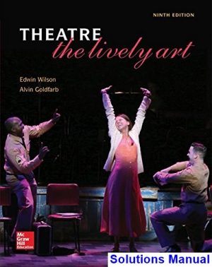 solutions manual for theatre the lively art 9th edition by wilson