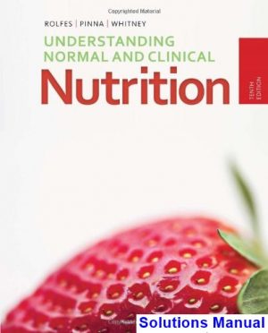 solutions manual for understanding normal and clinical nutrition 10th edition by rolfes