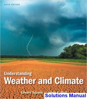 solutions manual for understanding weather and climate 6th edition by aguado